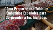 Sorprende a tus invitados con una espectacular tabla de embutidos españoles: consejos esenciales para seleccionar, presentar y degustar estas delicias ibéricas. Descubre los secretos para una experiencia culinaria inolvidable.