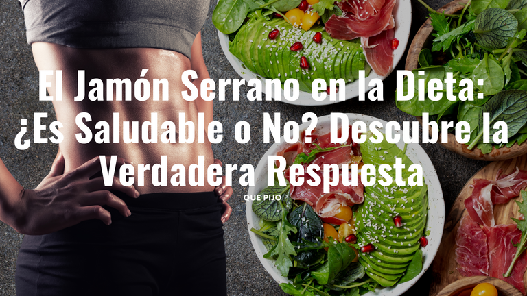 Descubre si el jamón serrano es saludable: beneficios, consideraciones